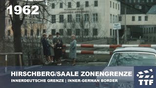 1962 HIRSCHBERGSAALE ZONENGRENZE  INNERGERMAN BORDER [upl. by Yhotmit]