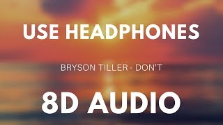 Bryson Tiller  Dont 8D AUDIO [upl. by Nnyltiac227]