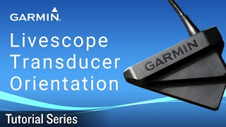 Tutorial  Livescope Transducer Orientation [upl. by Darce754]