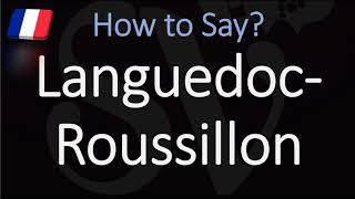 How to Pronounce Languedoc Roussillon French Region Pronunciation [upl. by Rebna]