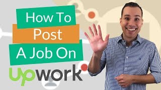 How to Post a Job on Upwork StepbyStep Tutorial [upl. by Suoiradal]