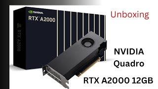 PNY NVIDIA Quadro RTX A2000 12GB Unboxing [upl. by Arrol215]