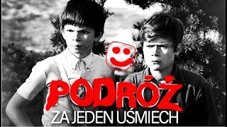 PODRÓŻ ZA JEDEN UŚMIECH [upl. by Kynthia]