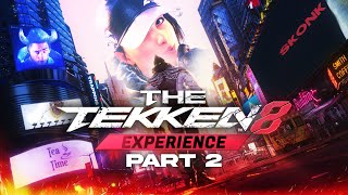 THE TEKKEN 8 EXPERIENCE  PART 2 [upl. by Yror]