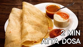 Atta Dosa Recipe  2 Minute Healthy Indian Breakfast  CookingShooking [upl. by Angid]