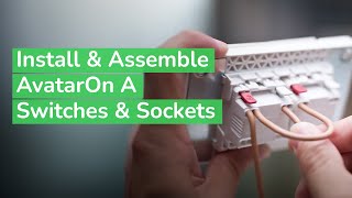 How to Install amp Assemble AvatarOn A Switches amp Sockets  Schneider Electric Support [upl. by Epillihp]