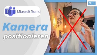 Die perfekte Kameraposition für Videokonferenzen einstellen Microsoft Teams  Osthoff innovations [upl. by Morell60]