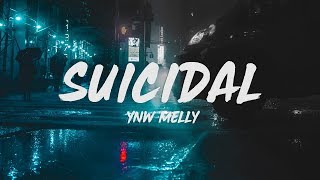 YNW Melly  Suicidal Lyrics [upl. by Elocon]