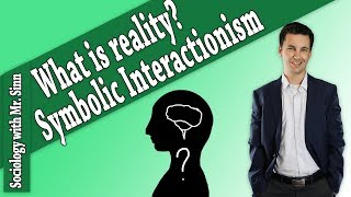 Symbolic Interactionism [upl. by Nagol]