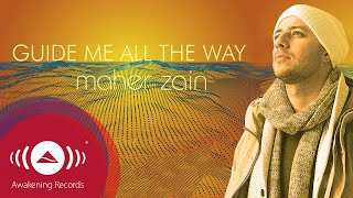 Maher Zain  Guide Me All The Way  Official Lyric Video [upl. by Ainevul740]