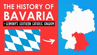 A Brief History Of BAVARIA Germanys Southern Catholic Kingdom [upl. by Acilegna]