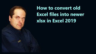 How to convert old Excel files into newer xlsx in Excel 2019 [upl. by Nedap920]