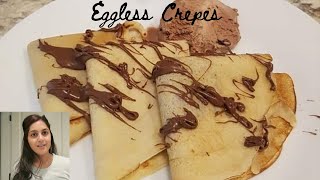 EGGLESS French Style Crepes  HOW TO MAKE NUTELLA CREPES  EASY BEGINNER RECIPE [upl. by Andy]