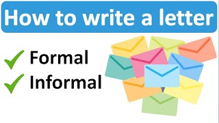 HOW TO WRITE A LETTER Formal and Informal [upl. by Sherrod]