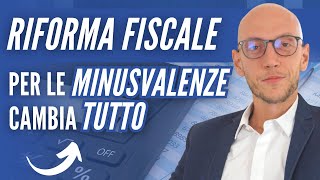 Compensazione minusvalenze e plusvalenze cambia tutto In arrivo la riforma fiscale [upl. by Ardnahsal]