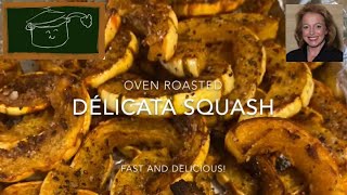 How to Make Oven Roasted Delicata Squash  Fast Simple and Delicious  oh  and Healthy [upl. by Marler]