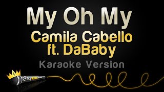 Camila Cabello  My Oh My ft DaBaby Karaoke Version [upl. by Consalve15]