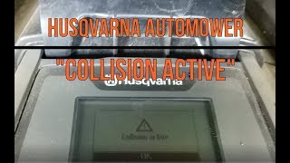 Husqvarna Automower quotCollision Activequot Message [upl. by Ahtera]