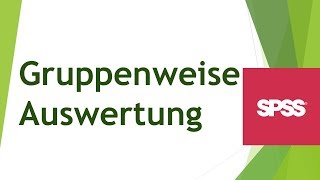 Gruppenweise Auswertungen in SPSS vornehmen [upl. by Aphra]