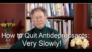 How to Quit Antidepressants—Very Slowly [upl. by Che501]