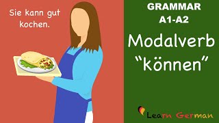 Learn German  German Grammar  können  Modal verbs  Modalverben  A1 [upl. by Omlesna376]