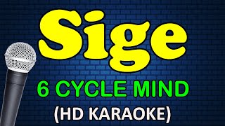 SIGE  6 Cyclemind HD Karaoke [upl. by Cocke305]