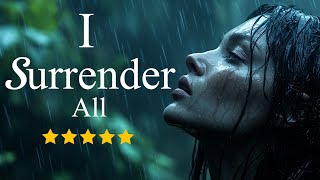 I Surrender All [upl. by Lorraine]