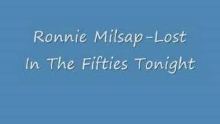 Ronnie MilsapLost In The Fifties Tonight [upl. by Behrens347]