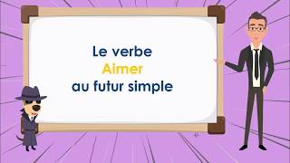 Le Verbe Aimer au Futur  To Love To Like Future Simple Tense  French Conjugation [upl. by Marne]