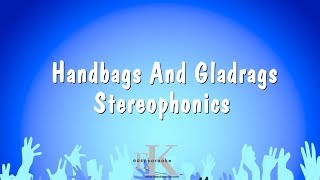 Handbags And Gladrags  Stereophonics Karaoke Version [upl. by Noraed]