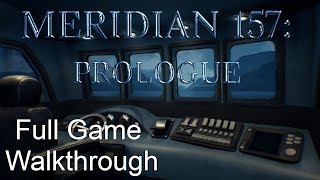 Meridian 157 Prologue  Full Game Walkthrough [upl. by Capwell]