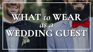 What to Wear to a Wedding As A Guest  DOs amp DONTs for Proper Attire  Outfit Suggestions For Men [upl. by Glory]