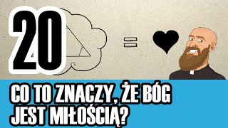 3MC – Trzyminutowy Katechizm  20 Co to znaczy że Bóg jest Miłością [upl. by Aihsik]