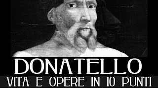 Donatello vita e opere in 10 punti [upl. by Iras]