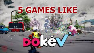 5 Games Like DokeV [upl. by Disario]