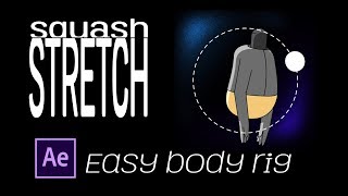 After Effects Squash amp Stretch Body Rotation using Joysticks n sliders  Backwoods Animation Studio [upl. by Ydisahc]