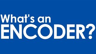 Encoders 101 An Introduction to Encoders [upl. by Toblat]