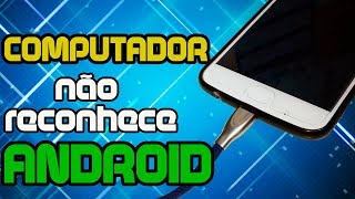 ANDROID NÃO RECONHECIDO VIA USB [upl. by Neilson]