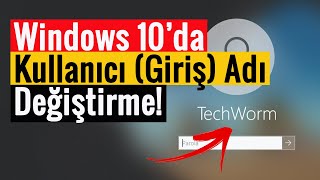 Windows 10’da Kullanıcı Giriş Adı Değiştirme [upl. by Niehaus729]