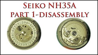 Seiko NH35  NH35A Part 1 Service  Disassembly [upl. by Beller]