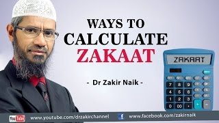 Ways to Calculate Zakaat by Dr Zakir Naik [upl. by Azrim]