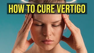 How I Cured My Vertigo Tips For Vertigo Symptom Management amp Prevention [upl. by Atekihc]