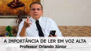 A importância de ler em voz alta  Professor Orlando Júnior [upl. by Eatnod766]