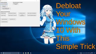 DeBloat And DeSpook Windows 10 With a Few Clicks [upl. by Anaitsirk]