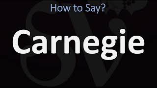 How to Pronounce Carnegie CORRECTLY [upl. by Bronder]