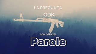 GDK  La Pregunta  Parole LSC [upl. by Ennayk]