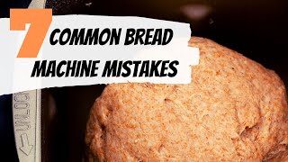 7 Common Bread Machine Mistakes That Are Easy To Avoid [upl. by Falconer]