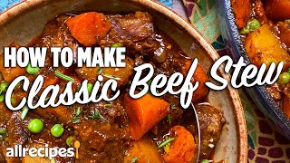 How to Make Classic Beef Stew  Allrecipes [upl. by Simpson433]