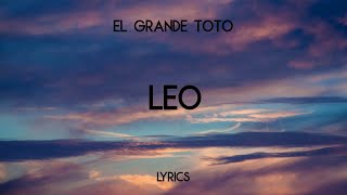 El Grande Toto  Leo Lyrics [upl. by Wendelin381]