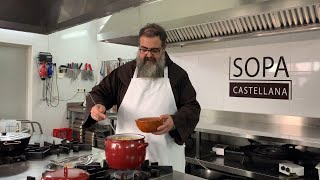 Sopa castellana Cocina Franciscana Monasterio Santo Espíritu del Monte Gilet Valencia [upl. by Tips]